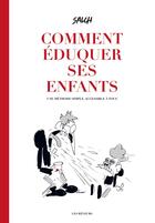 Couverture du livre « Comment éduquer ses enfants : Une méthode simple, accessible à tous » de Salch aux éditions Les Reveurs