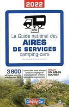 Couverture du livre « Guide des national des aires de service : camping-car (édition 2022) » de  aux éditions Casa