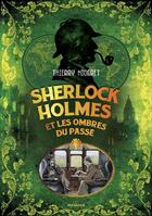 Couverture du livre « Sherlock Holmes et les ombres du passé » de Thierry Niogret aux éditions Moissons Noires