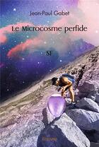 Couverture du livre « Le microcosme perfide - sf » de Jean-Paul Gabet aux éditions Edilivre