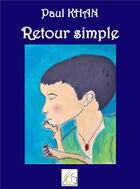 Couverture du livre « Retour simple » de Paul Khan aux éditions Plume Libre