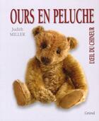 Couverture du livre « Ours en peluche ; l'oeil du chineur » de Judith Miller aux éditions Grund