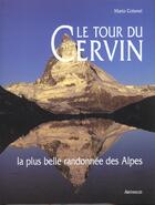 Couverture du livre « Le tour du cervin » de Mario Colonel aux éditions Arthaud