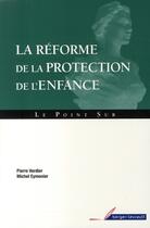 Couverture du livre « Réforme de la protection de l'enfance » de Jean Massot aux éditions Berger-levrault