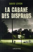 Couverture du livre « La cabane des disparus » de Levien-D aux éditions Calmann-levy