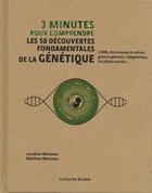 Couverture du livre « 3 minutes pour comprendre : les 50 découvertes fondamentales de la génétique » de Jonathan Weitzman et Matthew Weitzman aux éditions Courrier Du Livre