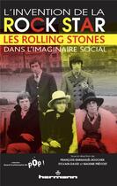 Couverture du livre « L'invention de la rock star - les rolling stones dans l'imaginaire social » de Boucher F-E. aux éditions Hermann