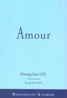 Couverture du livre « Amour » de Kwang-Sou Lee aux éditions Maisonneuve Larose