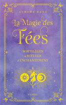Couverture du livre « La magie des fées » de Aurora Kane aux éditions Tchou