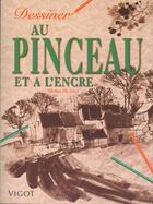 Couverture du livre « Dessiner Au Pinceau Et A L'Encre » de Moira Huntly aux éditions Vigot