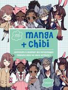 Couverture du livre « Manga + Chibi : Apprendre à dessiner des personnages mignons dans les deux versions ! » de Yoai aux éditions Vigot