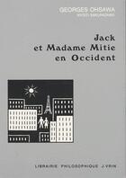 Couverture du livre « Jack et madame Mitie en Occident » de Georges Ohsawa aux éditions Vrin