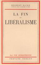 Couverture du livre « La fin du libéralisme » de Herbert Backe aux éditions Nel