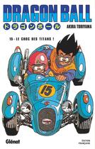 Couverture du livre « Dragon Ball - édition originale Tome 15 : Le choc des titans ! » de Akira Toriyama aux éditions Glenat