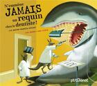 Couverture du livre « N'emmène jamais un requin chez le dentiste ! (et autres conseils utiles) » de Judi Barrett et John Nickle aux éditions Glenat Jeunesse