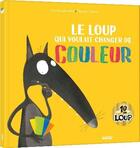 Couverture du livre « Le Loup qui voulait changer de couleur » de Orianne Lallemand et Eleonore Thuillier aux éditions Auzou