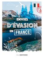 Couverture du livre « Envies d'évasion en France » de  aux éditions Ouest France