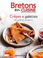 Couverture du livre « Crêpes & galettes du goû et du plaisir » de  aux éditions Ouest France