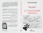 Couverture du livre « Le telegramme andalou - suivi de levrier afghan » de Tardos Tibor aux éditions L'harmattan