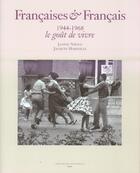 Couverture du livre « Francaises et francais ; 1944-1968, le goût de vivre » de Janine Niepce et Jacques Marseille aux éditions Actes Sud