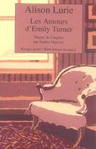Couverture du livre « Les amours d'emily turner » de Alison Lurie aux éditions Rivages