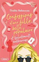Couverture du livre « Confessions d'une fille belle, populaire et (secrètement) malheureuse Tome 3 » de Thalita Reboucas aux éditions Michel Lafon
