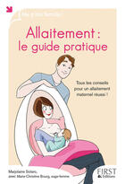 Couverture du livre « Allaitement : le guide pratique » de Marjolaine Solaro aux éditions First