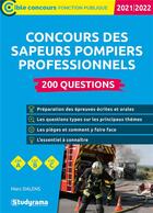 Couverture du livre « Concours des sapeurs pompiers professionnels : 200 questions » de Marc Dalens aux éditions Studyrama