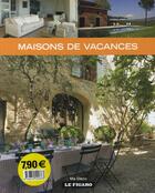 Couverture du livre « Maisons de vacances » de Figaro (Le) aux éditions Madeco Fi