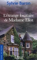Couverture du livre « L'étrange locataire de Madame Eliot » de Sylvie Baron aux éditions De Boree