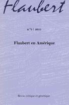 Couverture du livre « REVUE CRITIQUE ET GENETIQUE T.5 ; Flaubert en Amérique » de Revue Critique Et Genetique aux éditions Institut Des Textes & Manuscrits Moderne