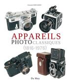 Couverture du livre « Appareils photos classiques (1816-1976) » de Constantin Parvulesco aux éditions Du May