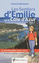 Couverture du livre « Emilie sur la cote d'azur 1 st-cyr-sur-mer a l'esterel » de Patrick Merienne aux éditions Rando