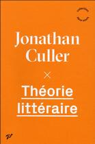 Couverture du livre « Théorie littéraire » de Jonathan Culler aux éditions Pu De Vincennes