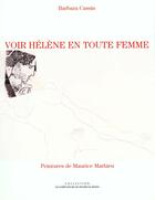 Couverture du livre « Voir helene en toute femme : d'homere a lacan » de Cassin/Matieu aux éditions Empecheurs De Penser En Rond