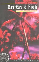 Couverture du livre « Gri-gri a fidji » de Richard Deutsch aux éditions Terre De Brume