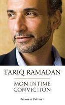 Couverture du livre « Mon intime conviction » de Tariq Ramadan aux éditions Presses Du Chatelet