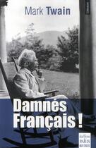 Couverture du livre « Damnés Français ! » de Mark Twain aux éditions Paris