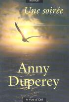Couverture du livre « Une soirée » de Duperey Anny aux éditions A Vue D'oeil