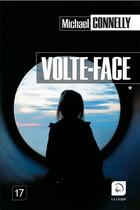 Couverture du livre « Volte-face Tome 1 » de Michael Connelly aux éditions Editions De La Loupe