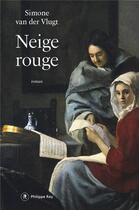 Couverture du livre « Neige rouge » de Simone Van Der Vlugt aux éditions Philippe Rey