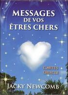 Couverture du livre « Messages de vos êtres chers ; cartes oracle » de Jacky Newcomb aux éditions Contre-dires