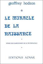 Couverture du livre « Miracle de la naissance » de Hodson Geoffrey aux éditions Adyar