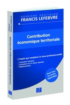 Couverture du livre « Contribution économique territoriale » de  aux éditions Lefebvre