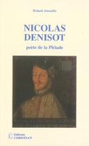 Couverture du livre « Nicolas Denisot, poète de la pléiade » de Roland Jousselin aux éditions Christian