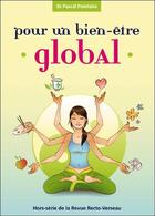 Couverture du livre « Pour un bien-être global ; hors-série de la revue recto-verseau » de Pascal Pointaire aux éditions Recto Verseau