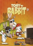 Couverture du livre « Les Rabbit Tome 3 : Tony Rabbit ; show lapin » de Sti aux éditions Paquet