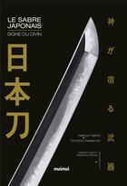 Couverture du livre « Le sabre japonais ; signe du divin » de Natsuo Hattori et Tomohiro Nakamori aux éditions Nuinui