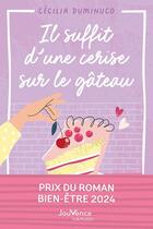 Couverture du livre « Il suffit d'une cerise sur le gâteau » de Cecilia Duminuco aux éditions Jouvence