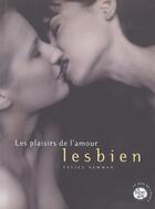 Couverture du livre « Les plaisirs de l'amour lesbien » de Newman Felice aux éditions Presses Libres